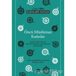 Öncü Müslüman Kadınlar - Kadınların Hafızası - Kolektif - Turkuvaz Kitap