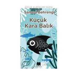 Küçük Kara Balık - Samed Behrengi - Parana Yayınları