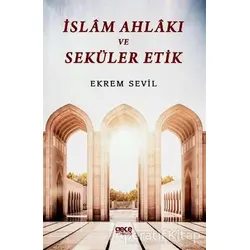 İslam Ahlakı ve Seküler Etik - Ekrem Sevil - Gece Kitaplığı