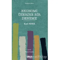 Ekonomi Üzerine Bir Deneme - Karl Marx - Gece Kitaplığı