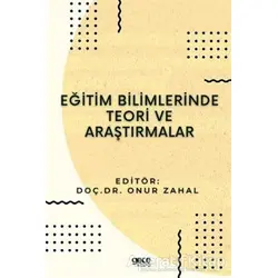 Eğitim Bilimlerinde Teori ve Araştırmalar - Onur Zahal - Gece Kitaplığı