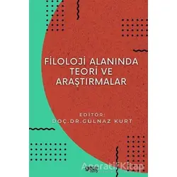 Filoloji Alanında Teori ve Araştırmalar - Gülnaz Kurt - Gece Kitaplığı