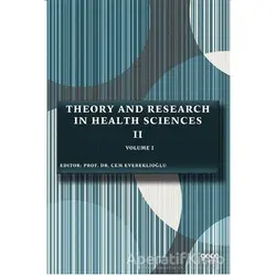 Theory and Research in Health Sciences 2 Volume 2 - Cem Evereklioğlu - Gece Kitaplığı