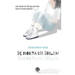 Üç Nokta Bir Ünlem - Dilan Baskın Tokay - Herdem Kitap
