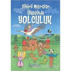 Sihirli Mısralar Ülkesinde Yolculuk - İsmail Yeşil - Eğiten Kitap Çocuk Kitapları