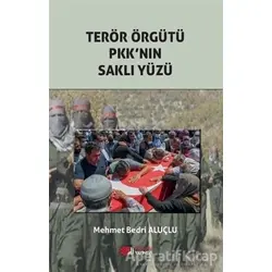 Terör Örgütü Pkknın Saklı Yüzü - Mehmet Bedri Aluçlu - Berikan Yayınları