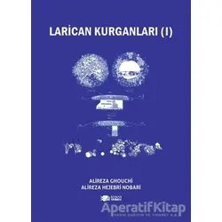 Larican Kurganları 1 - Alireza Ghouchi - Berikan Yayınevi