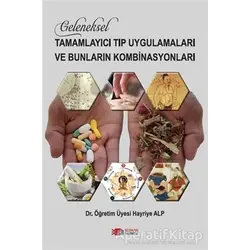 Geleneksel Tamamlayıcı Tıp Uygulamaları ve Bunların Kombinasyonları