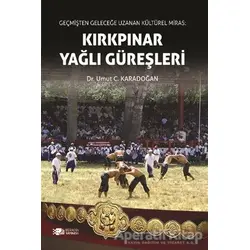 Kırkpınar Yağlı Güreşleri - Umut Cafer Karadoğan - Berikan Yayınevi