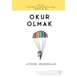Okur Olmak - Aynur Demirhan - Cinius Yayınları