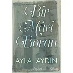 Bir Mavi Boran - Ayla Aydın - Cinius Yayınları