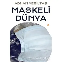 Maskeli Dünya - Adnan Yeşiltaş - Cinius Yayınları