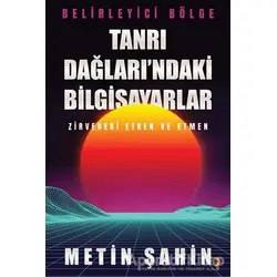 Tanrı Dağları’ndaki Bilgisayarlar - Metin Şahin - Cinius Yayınları