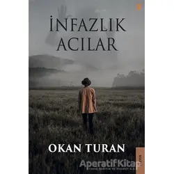 İnfazlık Acılar - Okan Turan - Cinius Yayınları