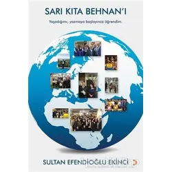 Sarı Kıta Behnan’ı - Sultan Efendioğlu Ekinci - Cinius Yayınları