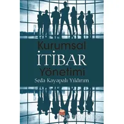 Kurumsal İtibar Yönetimi - Seda Kayapalı Yıldırım - Nobel Bilimsel Eserler
