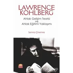 Lawrence Kohlberg - Semra Çinemere - Nobel Bilimsel Eserler