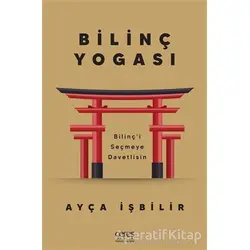 Bilinç Yogası - Ayça İşbilir - Ceres Yayınları
