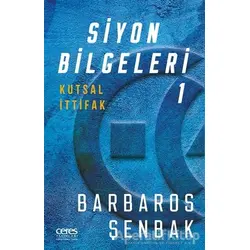 Siyon Bilgeleri 1 - Barbaros Şenbak - Ceres Yayınları