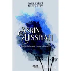 Asrın Hissiyatı - Ömer Ekinci Micingirt - Gece Kitaplığı