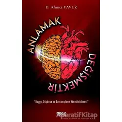 Anlamak Değişmektir - Ahmet Yavuz - Gece Kitaplığı