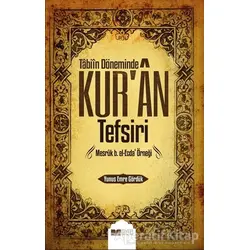 Tabiin Döneminde Kuran Tefsiri - Yunus Emre Gördük - Siyer Yayınları