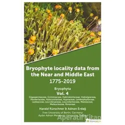 Bryophyte Locality Data From The Near and Middle East 1775-2019 Bryophyta Vol. 4