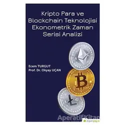 Kripto Para ve Blockchain Teknolojisi Ekonometrik Zaman Serisi Analizi