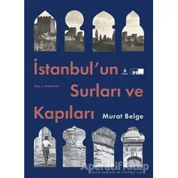 İstanbul’un Surları ve Kapıları (Ciltli) - Murat Belge - İBB Yayınları