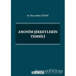 Anonim Şirketlerin Temsili - Yavuz Selim Günay - On İki Levha Yayınları