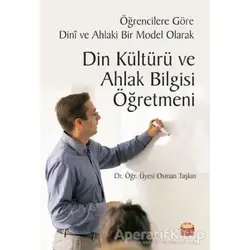 Öğrencilere Göre Dini ve Ahlaki Bir Model Olarak Din Kültürü ve Ahlak Bilgisi Öğretmeni