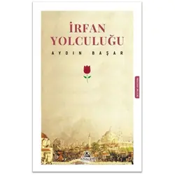 İrfan Yolculuğu - Aydın Başar - Asalet Yayınları
