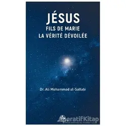 Jesus Fils de Marie La Verite Devoilee - Ali Mohammad Al-Sallabi - Asalet Yayınları