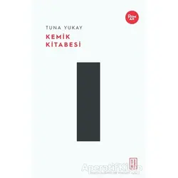 Kemik Kitabesi - Tuna Yukay - Ketebe Yayınları