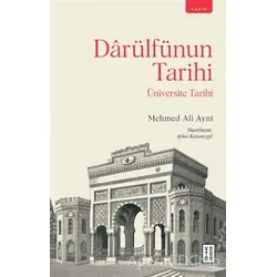 Darülfünun Tarihi - Mehmed Ali Ayni - Ketebe Yayınları
