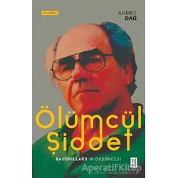 Ölümcül Şiddet - Ahmet Dağ - Ketebe Yayınları