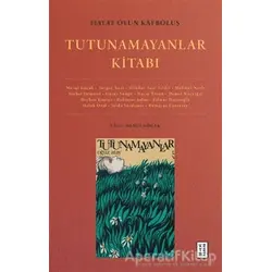 Hayat Oyun Kayboluş: Tutunamayanlar Kitabı - Necip Tosun - Ketebe Yayınları