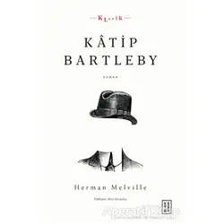 Katip Bartleby - Herman Melville - Ketebe Yayınları
