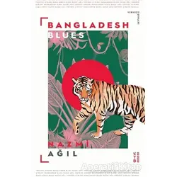 Bangladesh Blues - Nazmi Ağil - Ketebe Yayınları