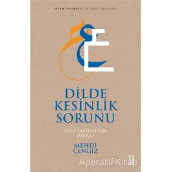 Dilde Kesinlik Sorunu - Mehdi Cengiz - Ketebe Yayınları