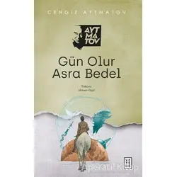 Gün Olur Asra Bedel - Cengiz Aytmatov - Ketebe Yayınları