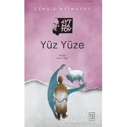 Yüz Yüze - Cengiz Aytmatov - Ketebe Yayınları