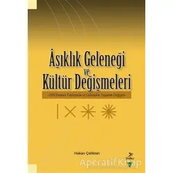 Aşıklık Geleneği ve Kültür Değişmeleri - Hakan Çelikten - Grafiker Yayınları
