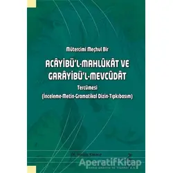 Mütercimi Meçhul Bir - Acayibü’l-Mahlukat ve Garayibü’l-Mevcüdat Tercümesi