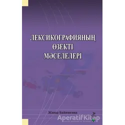 Leksikografiyanın Özekti Maseleleri - Janar Bayniyazova - Grafiker Yayınları
