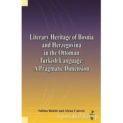 Literary Heritage of Bosnia and Herzegovina in the Ottoman Turkish Language: A Pragmatic Dimension