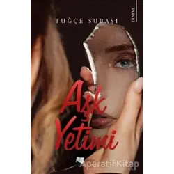 Aşk Yetimi - Tuğçe Subaşı - Karina Yayınevi