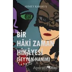 Bir Haki Zaman Hikayesi - Ahmet Karakuş - Karina Yayınevi