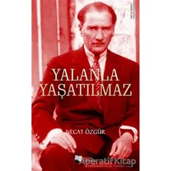Yalanla Yaşatılmaz - Necat Özgür - Karina Yayınevi