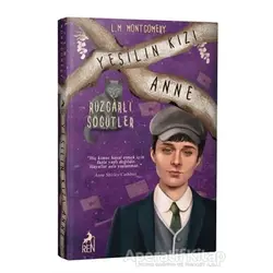 Yeşilin Kızı Anne 4 - Rüzgarlı Söğütler - L. M. Montgomery - Ren Kitap